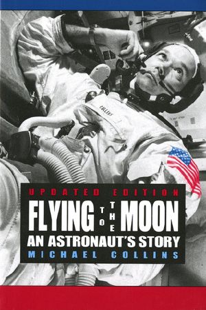 Flying to the Moon · An Astronaut's Story