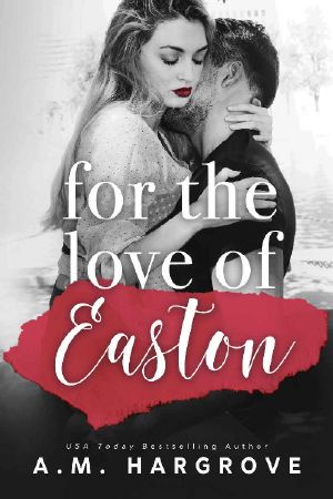 For The Love of Easton : A Single Parent Romance and Sequel to For The Love of English