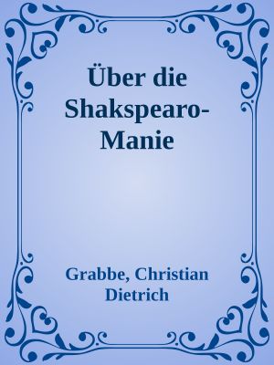 Über die Shakspearo-Manie