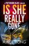 Is She Really Gone (Patterson Blake FBI Mystery Thriller Series Book 2)