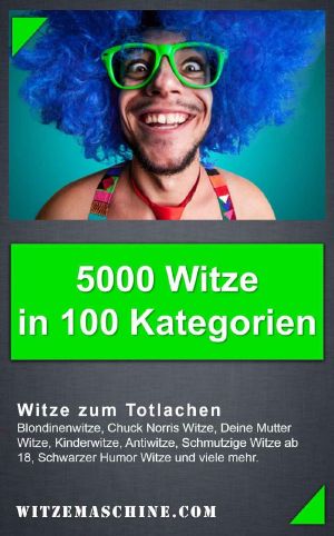 5000 Witze in über 100 Kategorien · Die besten Witze der Welt