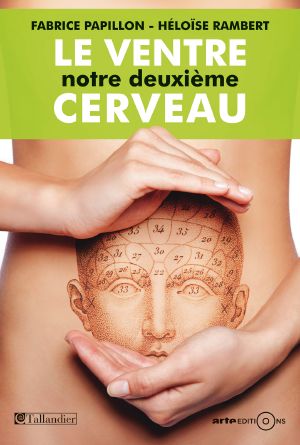 Le Ventre, Notre Deuxième Cerveau