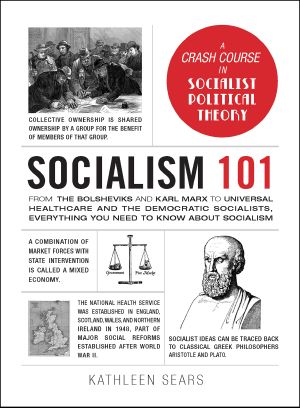 Socialism 101 (Humble), From the Bolsheviks and Karl Marx to Universal Healthcare and the Democratic Socialists, Everything You Need to Know about Socialism