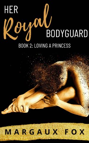 Her Royal Bodyguard Book 2 · · Loving a Princess