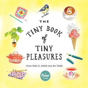 The Tiny Book of Tiny Pleasures