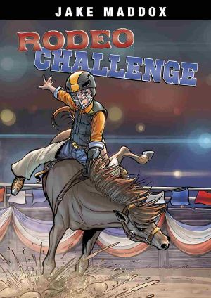 Rodeo Challenge, Jake Maddox, Jake Maddox: Rodeo Challenge