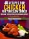 40 Recipes for Chicken for Your Slow Cooker – Including 10 Slow Cooker Chicken Wings Recipes (Easy Dinner Recipes – the Chicken Slow Cooker Recipes Collection)