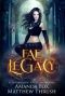 Fae Legacy: An Urban Fantasy Fae Romance