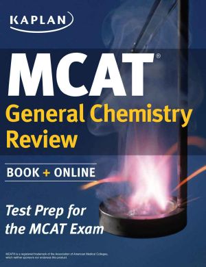 Kaplan MCAT General Chemistry Review · Created for MCAT 2015 (Kaplan Test Prep)