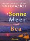 Sonne, Meer und Bea