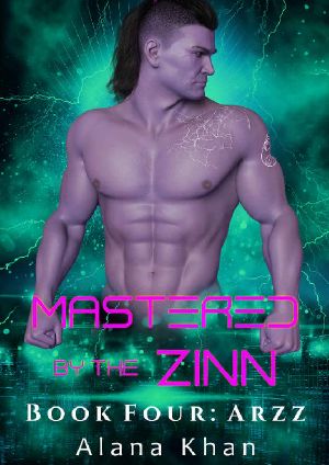 Arzz: Book Four in the Mastered by the Zinn Alien Abduction Romance Series