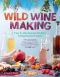 Wild Winemaking