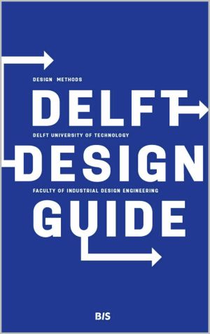 Delft Design Guide · Design Strategies and Methods