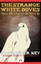 The Strange White Doves · True Mysteries of Nature