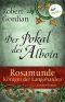 Rosamunde - Königin der Langobarden - Roman 2: Der Pokal des Alboin