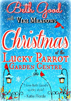 Christmas at the Lucky Parrot Garden Centre · A Cosy, Feel-Good Romcom With Festive Sparkle