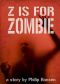 Z Is for Zombie