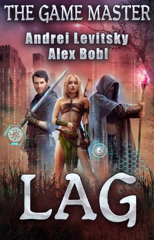 The Lag (A LitRPG Fantasy Novel)