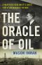 The Oracle of Oil · A Maverick Geologist's Quest for a Sustainable Future