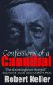 Serial Killers · Confessions of a Cannibal