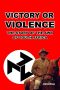 Victory or Violence · the Story of the AWB of South Africa