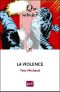 La Violence · « Que Sais-Je ? » N° 2251