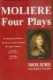 Moliere · Four Plays · Bourgeois Gentleman, Doctor in Spite of Himself, the Affected Damsels, the Miser