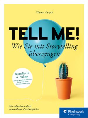 Tell me! · Wie Sie mit Storytelling überzeugen