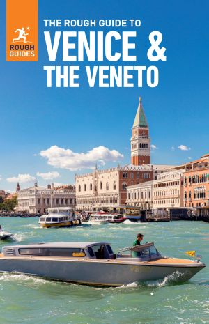 The Rough Guide to Venice & Veneto (Travel Guide eBook)