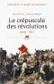 Le Crépuscule Des Révolutions 1848-1871