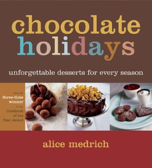 Chocolate Holidays · Unforgettable Desserts for Every Season