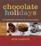 Chocolate Holidays · Unforgettable Desserts for Every Season