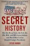 America's Secret History