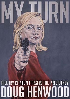 My Turn · Hillary Clinton Targets the Presidency