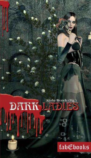 Dark Ladies 1-3 Gesamtausgabe 650 Seiten