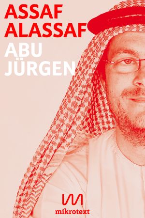 Abu Jürgen · Mein Leben mit dem deutschen Botschafter