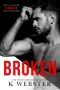 Broken (Breaking the Rules Series Book 1)