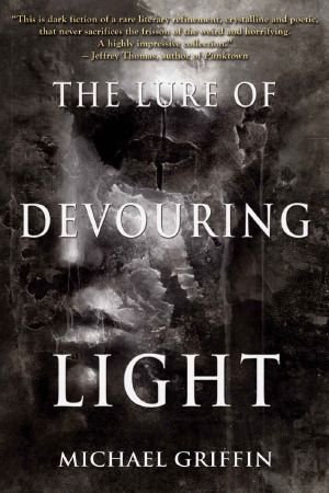 The Lure of Devouring Light