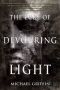 The Lure of Devouring Light