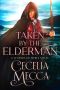 Taken by the Elderman · Kingdoms of Meria Book 3