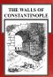 The Walls of Constantinople