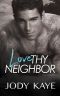 Love Thy Neighbor