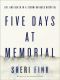 Five Days at Memorial · Life and Death in a Storm-Ravaged Hospital