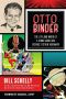 Otto Binder · The Life and Work of a Comic Book and Science Fiction Visionary