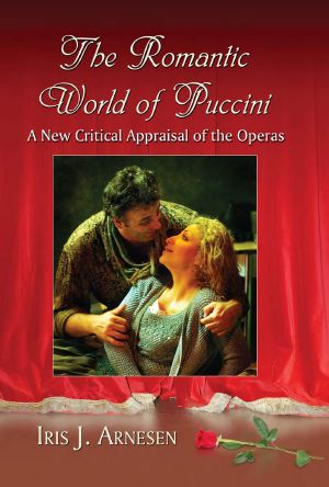 The Romantic World of Puccini · A New Critical Appraisal of the Operas