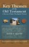 Key Themes of the Old Testament · A Survey of Major Theological Themes