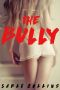 The Bully · Wife Sharing With My Bully