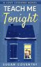 Teach Me Tonight: A Love Lessons Novel