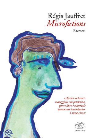 Microfictions (Gare du Nord - Letteratura francese contemporanea) (Italian Edition)