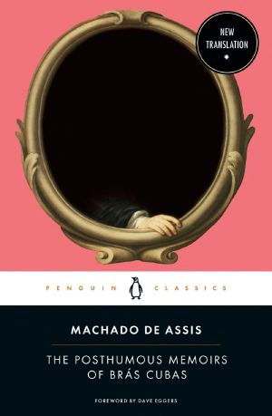 The Posthumous Memoirs of Brás Cubas · Translated by Thomson-DeVeaux 2020